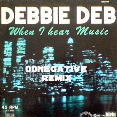 Debbie Deb When I Hear Music: An Insightful Journey into the World of Sound